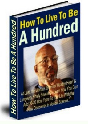 Product picture How To Live To Be a Hundred
