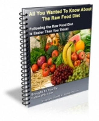 Product picture All You Wanted To Know About The Raw Food Diet