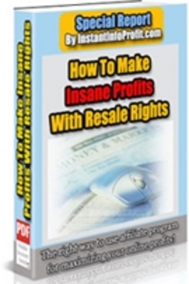 Product picture How To Make Insane Profits With Resale Rights